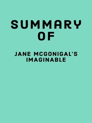 cover image of Summary of Jane McGonigal's Imaginable